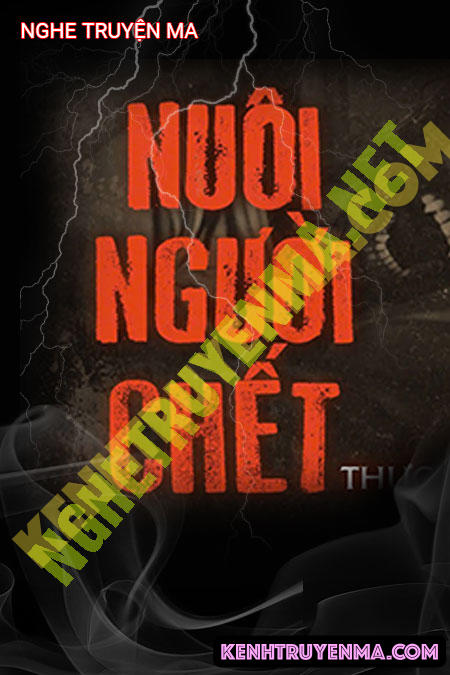 Nghe truyện Nuôi Người C.hết