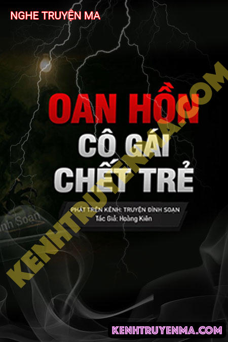 Nghe truyện Oan Hồn Cô Gái C.hết Trẻ