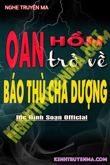 Nghe truyện Oan Hồn Trở Về Báo Thù Cha Dượng