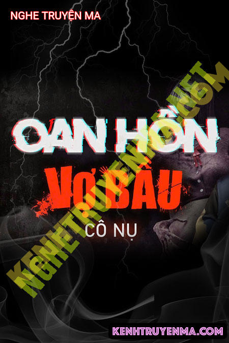 Nghe truyện Oan Hồn Vợ Bầu