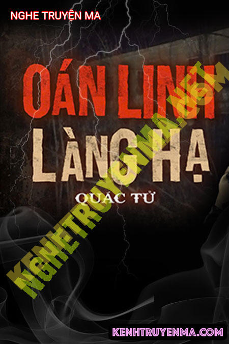 Nghe truyện Oán Linh Làng Hạ