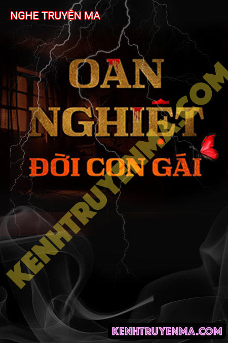 Nghe truyện Oan Nghiệt Đời Con Gái