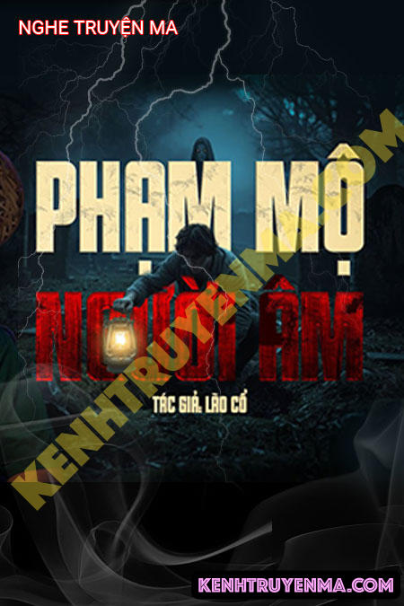 Nghe truyện Phạm Mộ Người Âm