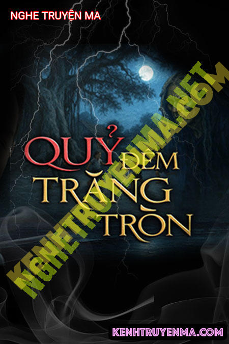 Nghe truyện Quỷ Đêm Trăng Tròn