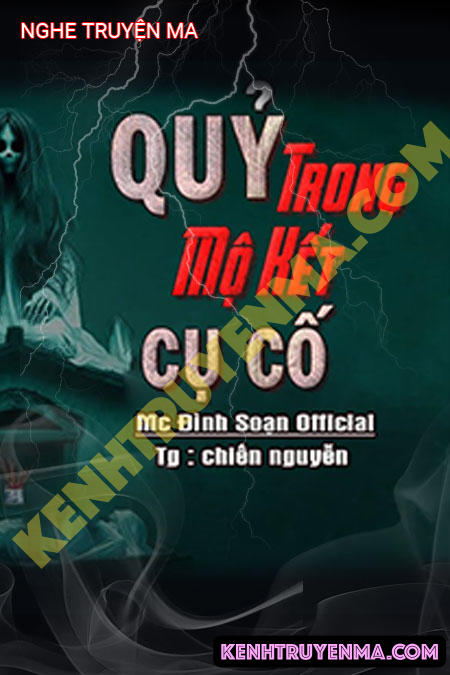 Nghe truyện Quỷ Trong Mộ Kết Cụ Cố
