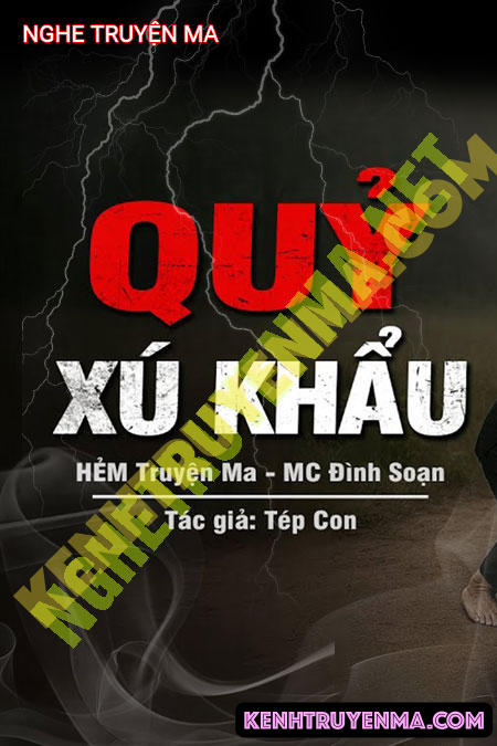 Nghe truyện Quỷ Xú Khẩu