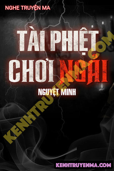 Nghe truyện Tài Phiệt Chơi Ngải