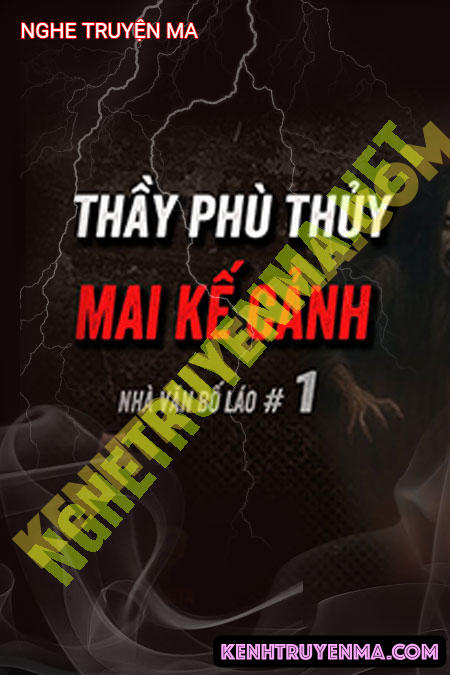 Nghe truyện Thầy Phù Thủy Mai Kế Cảnh