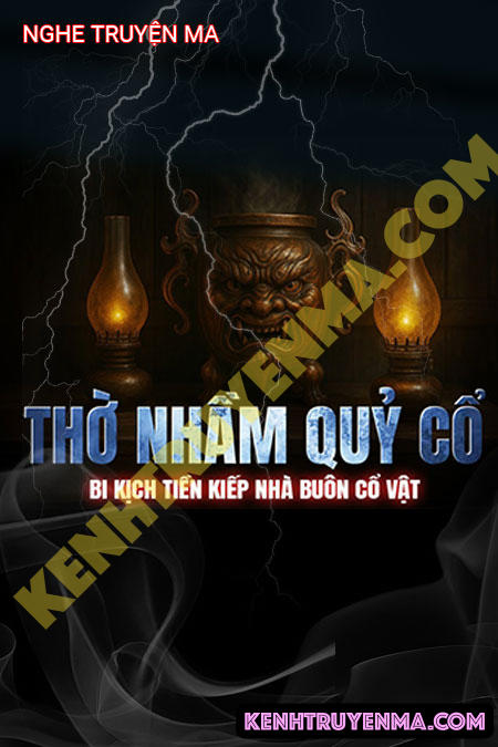 Nghe truyện Thờ Nhầm Quỷ Cổ