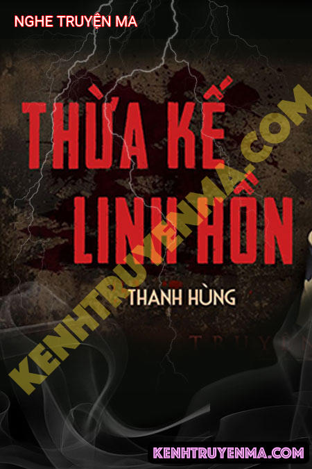 Nghe truyện Thừa Kế Linh Hồn