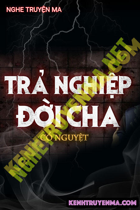 Nghe truyện Trả Nghiệp Đời Cha