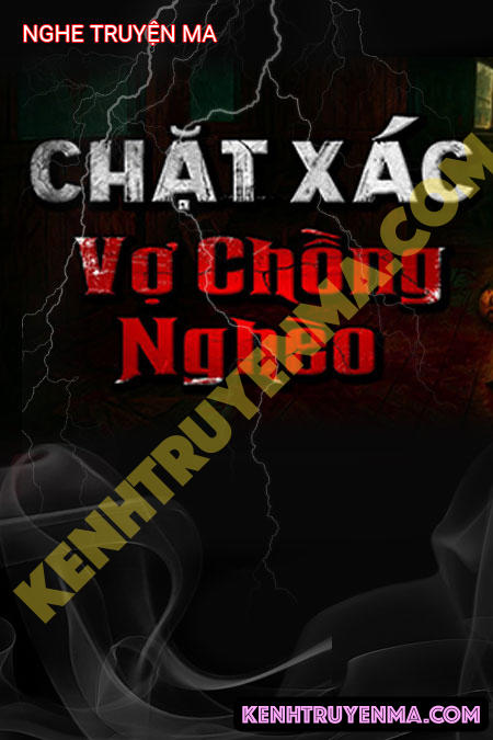 Nghe truyện X.ác Vợ Chồng Nghèo