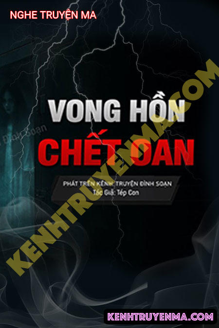 Nghe truyện Vong Hồn C.hết Oan