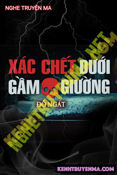 Nghe truyện X.ác C.hết Dưới Gầm Giường